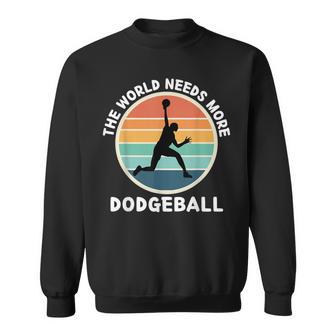 Vintage Le Monde A Besoin De Plus De Dodgeball Rétro Dodgeball Amateur De Dodgeball Sweater e - Cadeauxyz