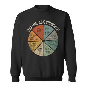 Vintage You May Ask Yourself Retro Pie Chart 80S Music Sweatshirt - Thegiftio UK