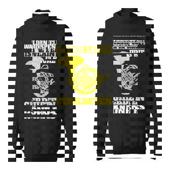 Waldhornpielen Ist Wie Latein Trompete Horn Lustig Sweatshirt - Seseable