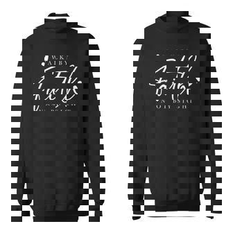 Walk By Faith Not Byight 神 イエス・キリスト 救世主 クリスチャン スウェットシャツ - Kawaiitshirt