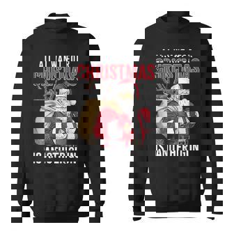 All I Want For Christmas Is Another Gun Santa Xmas Back Sweatshirt | Seseable CA