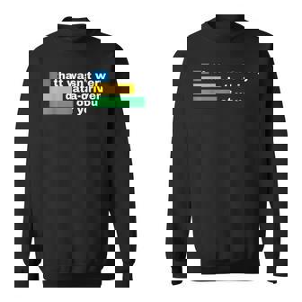 That Wasn't Very Data Driven Of You Data Analyst Geek Sweatshirt | Mazezy