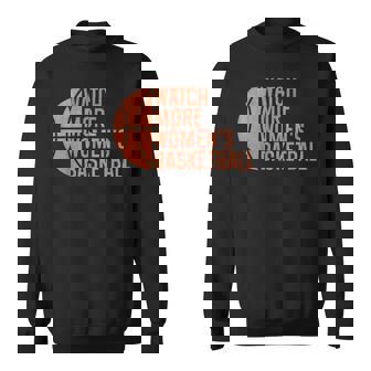 Watch More Women's Basketball Support On Sports Sweatshirt - Thegiftio