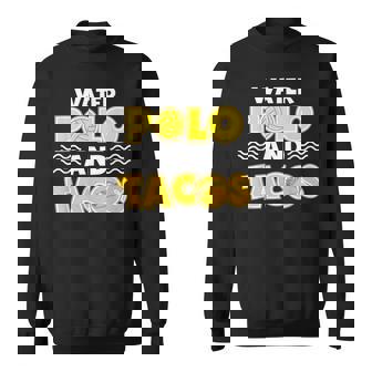 Water Polo Tacos Player Team Group Sweatshirt Unisex | Mazezy