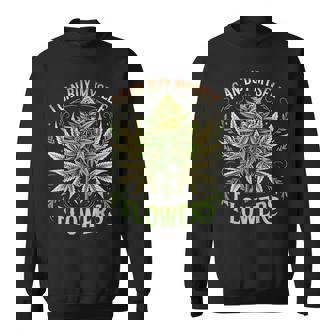 Weed Marijuana Smoking 420 Cannabis I Can Buy Myself Flowers Sweatshirt - Monsterry
