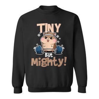 Weightlifting Hamster Tiny But Mighty Sweatshirt - Thegiftio UK