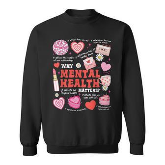 Why Mental Health Matters Sweatshirt - Thegiftio UK