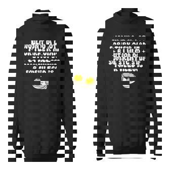 Will Do Sketchy Stuff For Deviled Eggs Foodie Sweatshirt - Monsterry