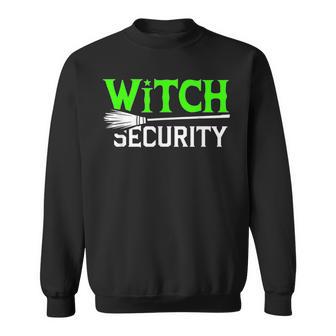 Witch Security Halloween Dad Costume Trick Or Treating Sweatshirt - Thegiftio