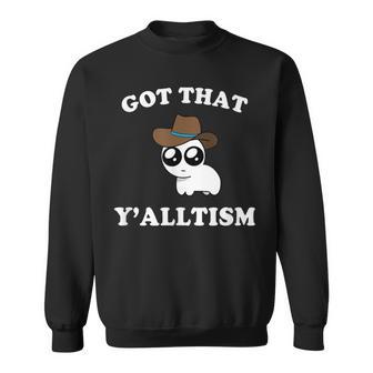 Got That Y'alltism Autism Creature Meme Sweatshirt - Thegiftio UK