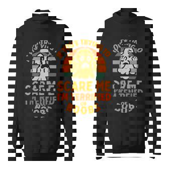 If You're Trying To Scare Me Boobs Adult Humor Halloween Men Sweatshirt | Mazezy