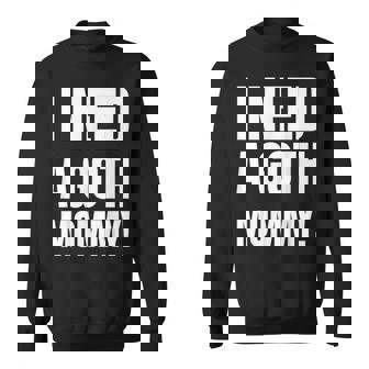 ゴスマミーが必要おもしろいゴシック・マザー・ラバー スウェットシャツ - Kawaiitshirt