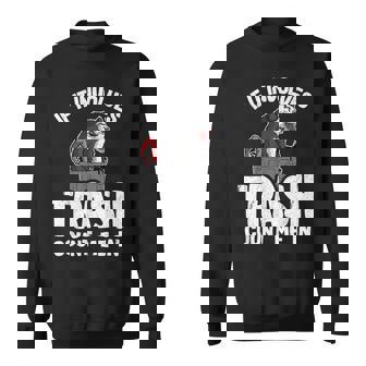 ゴミが関係するならオポッサムジョークでカウントしてくれポッサム スウェットシャツ - Kawaiitshirt