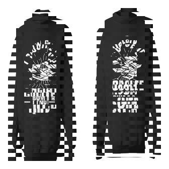 チョコレートはあきらめることができたけど禁煙者じゃない スウェットシャツ - Kawaiitshirt