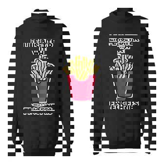 男性用フライドポテトデザイン フライドポテトと一緒に人生はより良いです スウェットシャツ - Kawaiitshirt