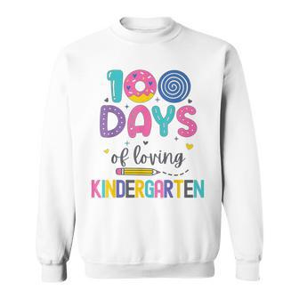100 Days Of Loving Kindergarten 100Th Day Of School Sweatshirt - Thegiftio UK
