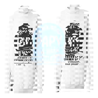 Annonce Papy Grossesse Humour Grand Père Encore Papi 2026 Sweater e - Cadeauxyz