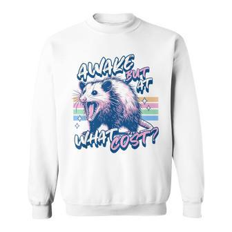 Awake But At What Cost Always Tired Opossum Lover Sweatshirt - Thegiftio