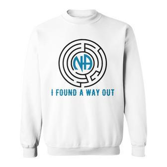 Back Print I Found A Way Out Maze Na Narcotics Anonymous Sweatshirt - Thegiftio UK