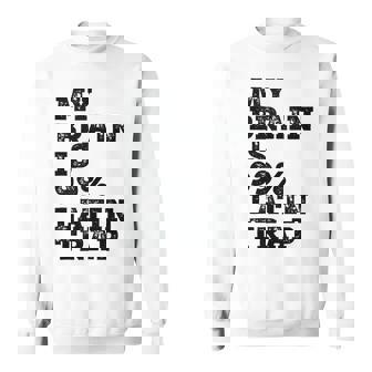 My Brain Is 99 Latin Rap Tank Top Sweatshirt Unisex | Mazezy