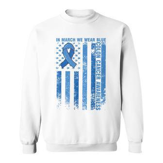 Colon Cancer Awareness Usa Flag In March We Wear Blue Sweatshirt - Thegiftio UK