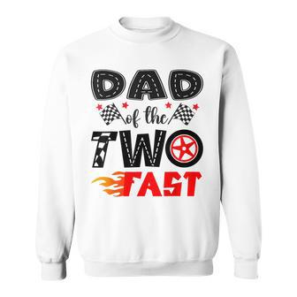 Dad Of The Two Fast 2Nd Birthday Boy Racing Car Sweatshirt - Thegiftio UK