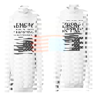 Democracy Has No Kings American Flag 4Th Of July Sweatshirt | Mazezy