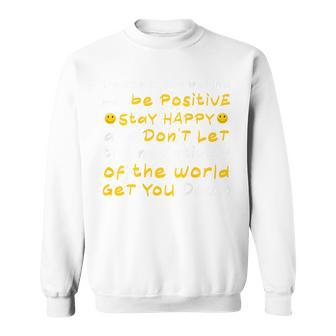 Die Welt Ist Ein Besserer Ortei Fröhlich Liebe Person Hinter Mir Sweatshirt - Geschenkecke