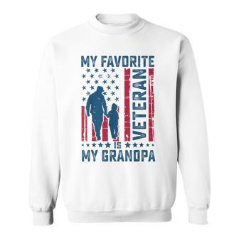 My Favorite Veteran Is My Grandpa Grandfather Veterans Day Sweatshirt - Thegiftio UK