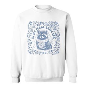 In My Feral Bride Era Wedding Engagement Bachelorette Sweatshirt - Monsterry
