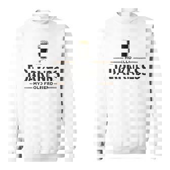 Hello Darkness My Old Friend Beer Drinker Beer Lover Sweatshirt - Monsterry