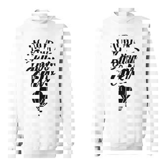 Hot Air Balloon Crew Ballooning Pilot Team Sweatshirt Unisex | Mazezy