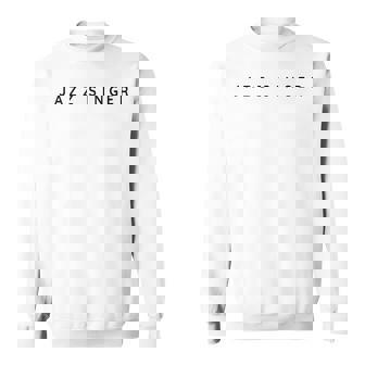 Jazz Singers Jazz Singing Modern Contemporary Font Tank Top Sweatshirt Unisex | Mazezy