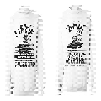 Jetski Jetskiing I Am The Awesome Jet Ski Rider Tank Top Sweatshirt Unisex | Mazezy