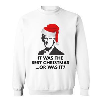 Keith Quote It Was The Best Christmas Or Was It Sweatshirt - Thegiftio