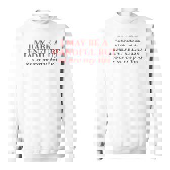 I May Be A Handful But So Are My Tits Pun Rude Quote Sweatshirt | Mazezy