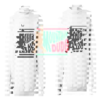 Mountain Dude Big Foot Sasquatch Hiking Sweatshirt - Monsterry