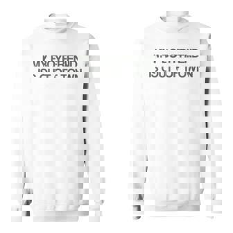 My Boyfriend Is Out Of Town スウェットシャツ - Kawaiitshirt