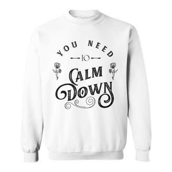 You Need To Calm Down Retro Cute Sweatshirt - Thegiftio UK