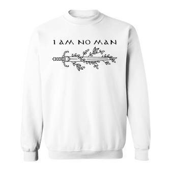 I Am No Man Sword Fantasy Sweatshirt - Thegiftio UK