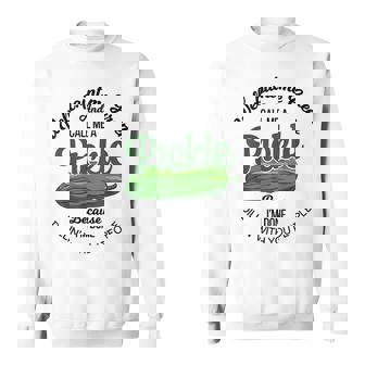 Well Paint Me Green And Call Me A Pickle Pickle Lover Sweatshirt | Mazezy