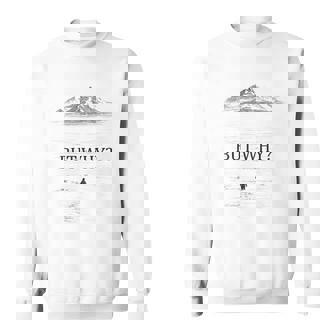 Pingouin Mais Pourquoi Les Montagnes Motivationnelle Sweater e - Cadeauxyz