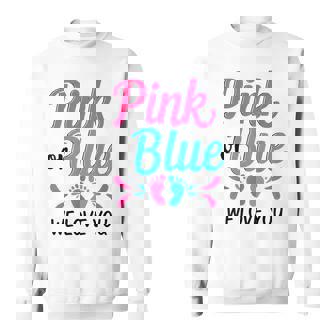 Pink Or Blue We Love You Baby Shower Sweatshirt - Monsterry