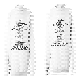 I Have To Say Weird Stuff Or I'll Die Frog Saying Meme Sweatshirt - Monsterry