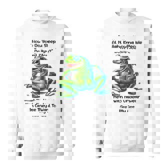 How Do You Sleep At Night Knowing People Don't Like You Frog Sweatshirt | Seseable CA