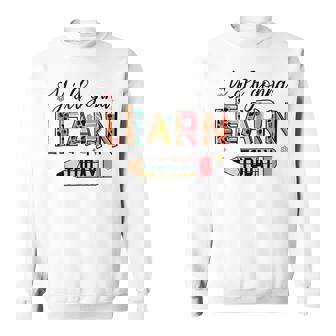 Teacher Y'all Gonna Learn Today First Day Of School Teacher Sweatshirt - Thegiftio