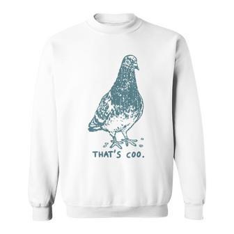 That's Coo Pigeon Punny Pigeon Sweatshirt - Thegiftio UK