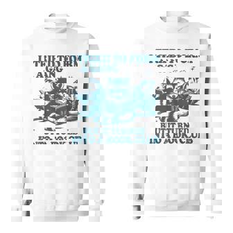 I Tried To Form A Gang But It Turned Into A Book-Club Reader Sweatshirt - Monsterry