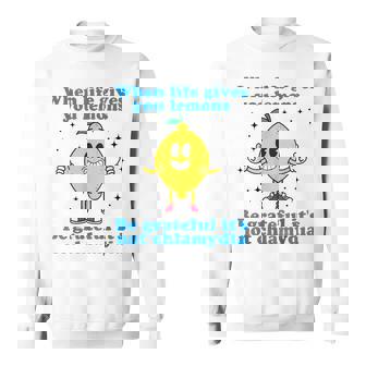 When Life Gives You Lemons Be Grateful It's Not Chlamydia Sweatshirt | Mazezy