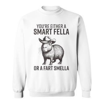 You're Either A Smart Fella Or A Fart Smella Capybara Sweatshirt - Thegiftio
